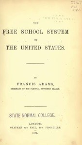 Francis Adams The Free School System of the United States 1875 Frontispage